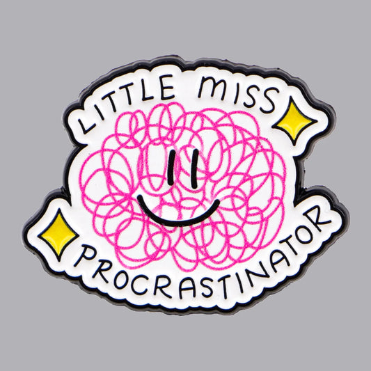 Little Miss Procrastinator Funny Enamel Pin