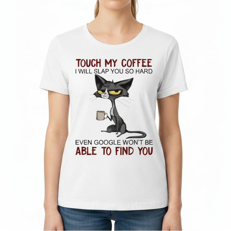 Touch My Coffee women's graphic T-shirt in white