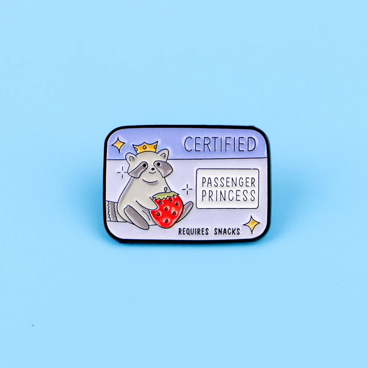 Certified Princess Raccoon Enamel Pin