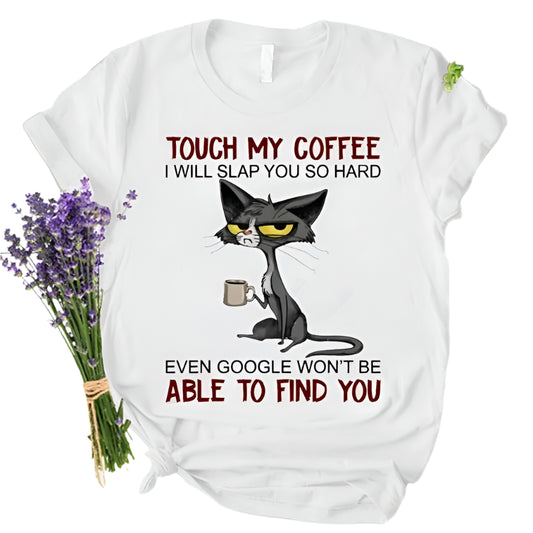 Touch My Coffee I Will Slap You Women's Graphic Tee
