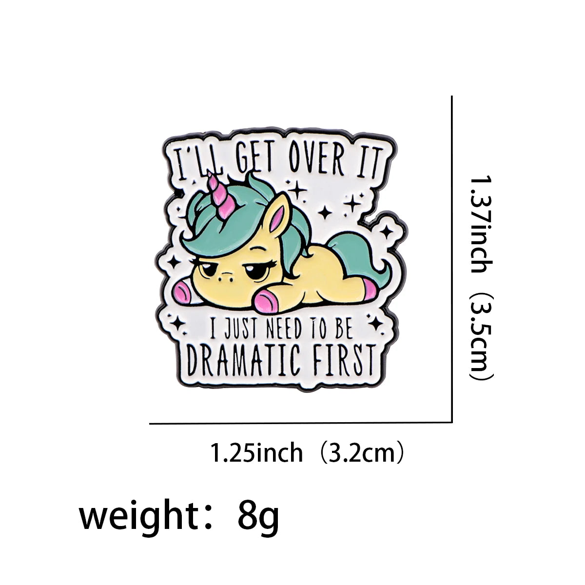 I'll Get Over It Enamel Pin