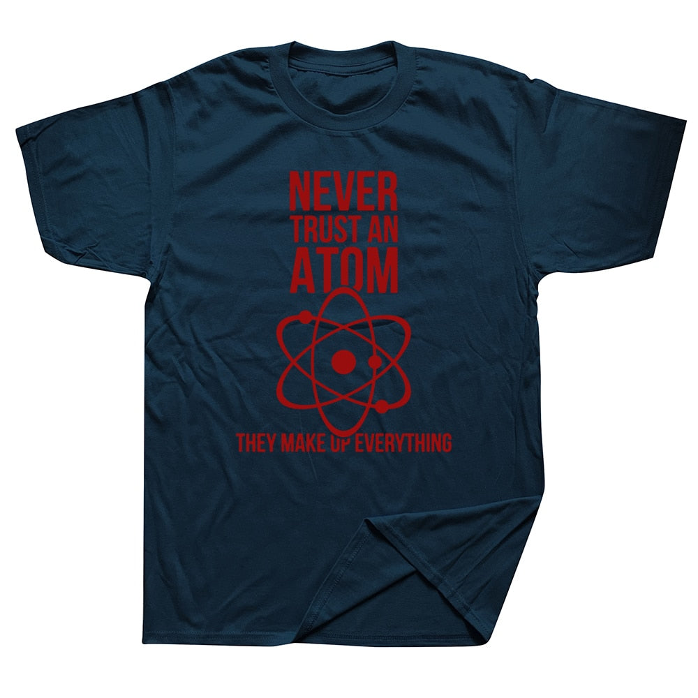 Never Trust an Atom Funny Men's Graphic Tee
