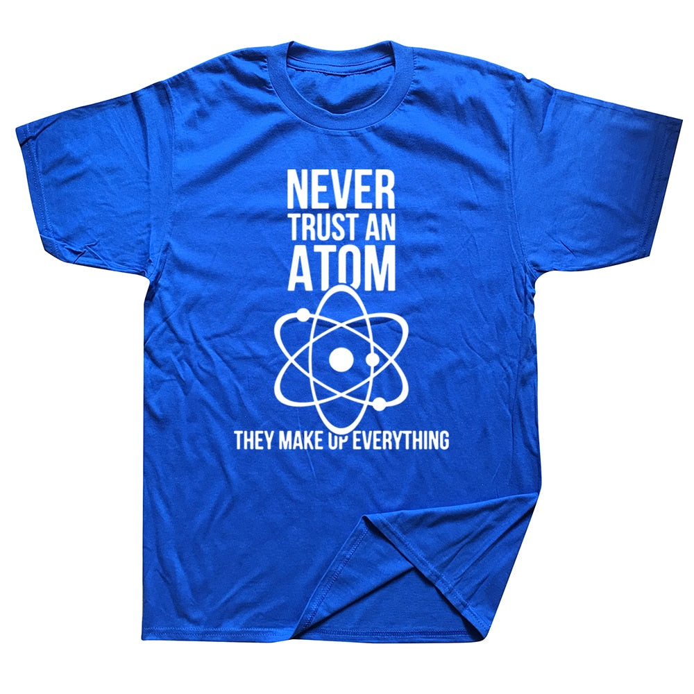 Never Trust an Atom Funny Men's Graphic Tee