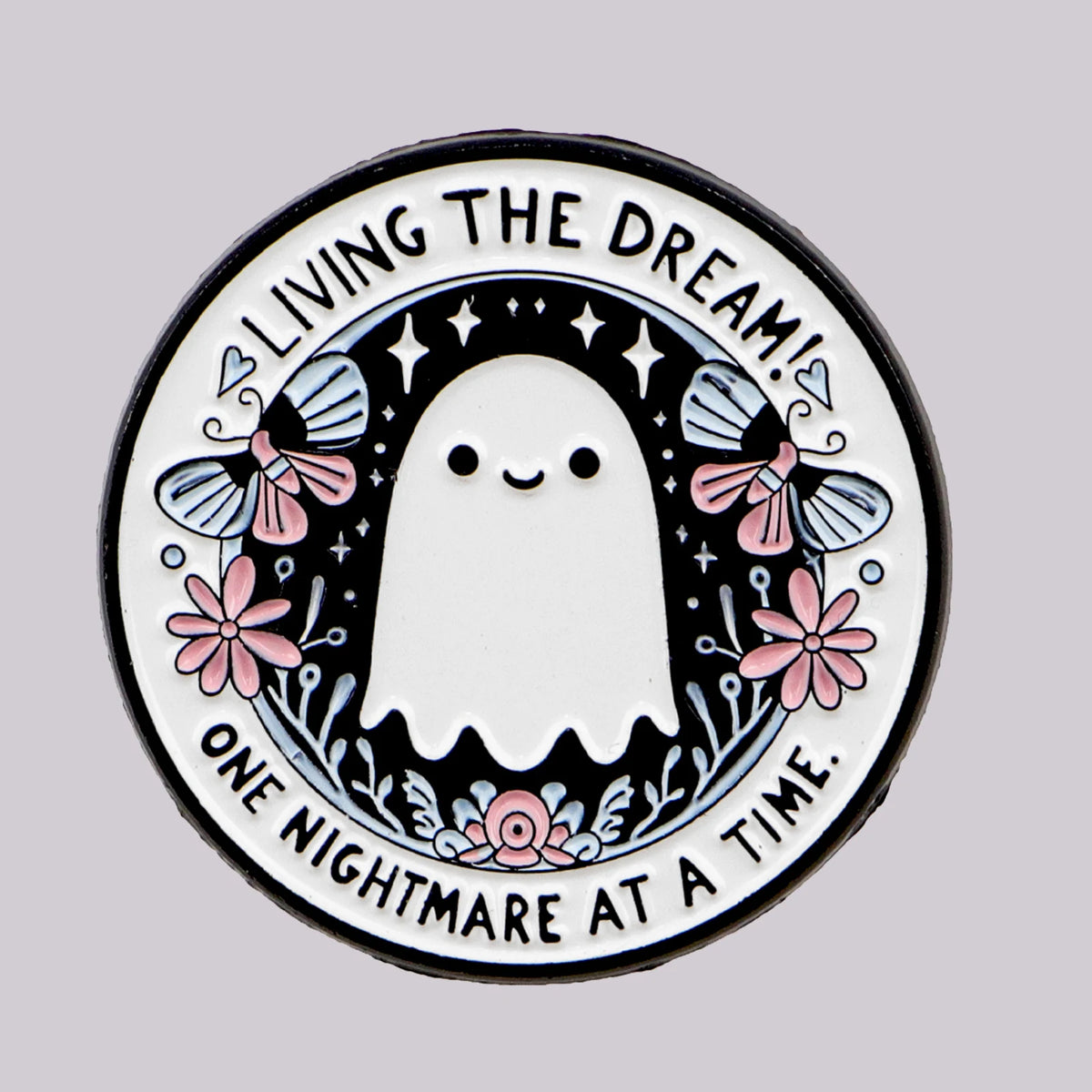 Living the Dream One Nightmare at a Time enamel pin front view