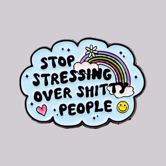 Stop Stressing Rainbow Enamel Pin