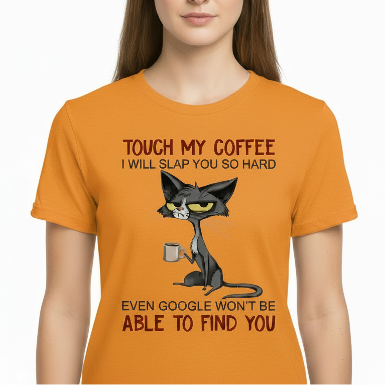 Touch My Coffee women's graphic T-shirt in orange