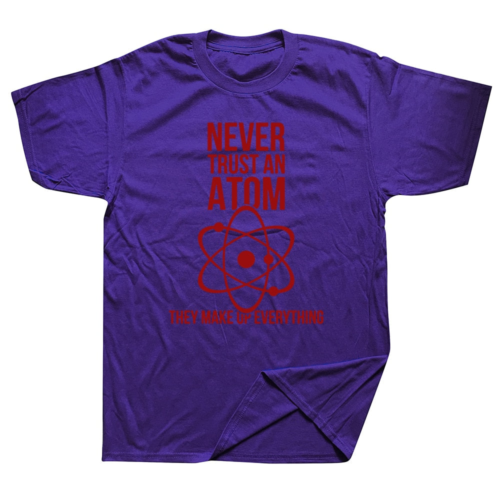 Never Trust an Atom Funny Men's Graphic Tee