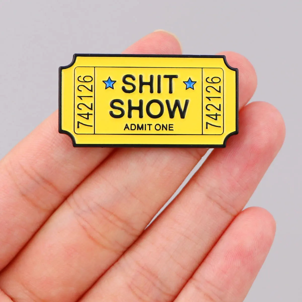 Sh*t Show Ticket Funny Enamel Pin