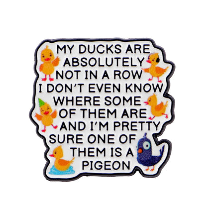 Ducks Not in a Row Funny Enamel Pin