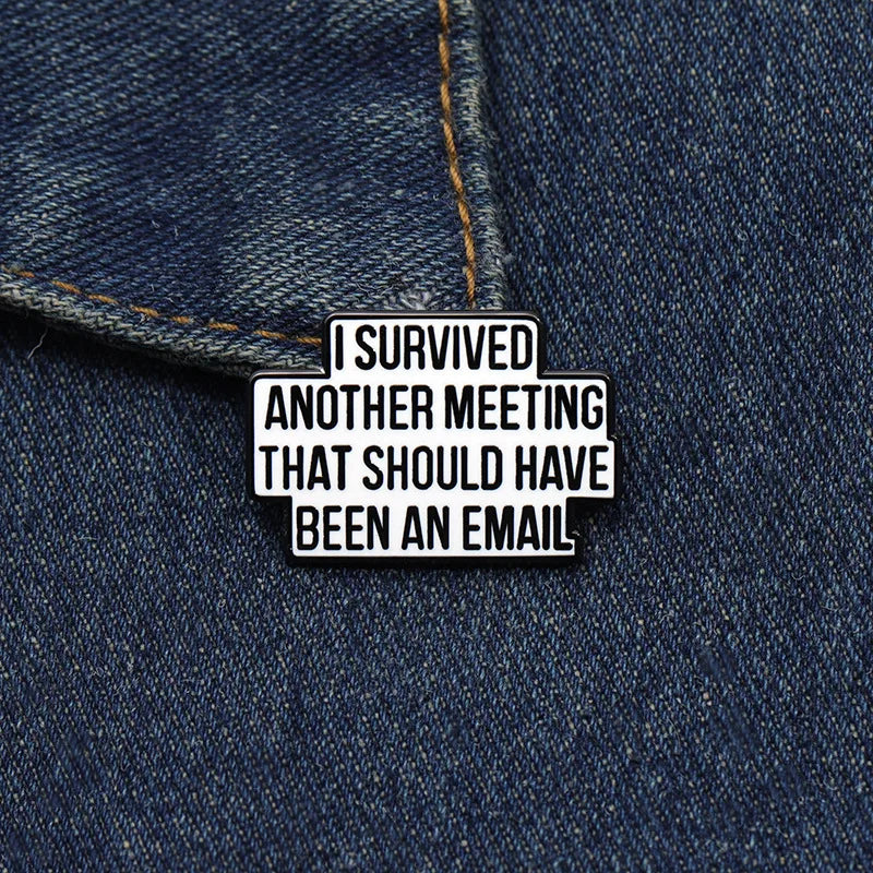 I Survived Another Meeting Funny Lapel Pin