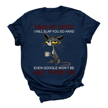 Touch My Coffee I Will Slap You Women's Graphic Tee
