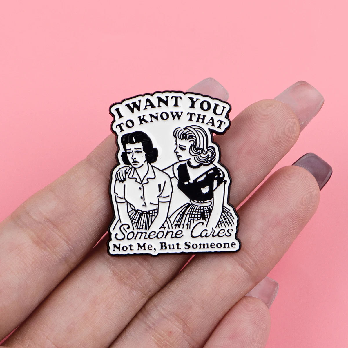 Someone Cares (Not me) Funny Enamel Pin