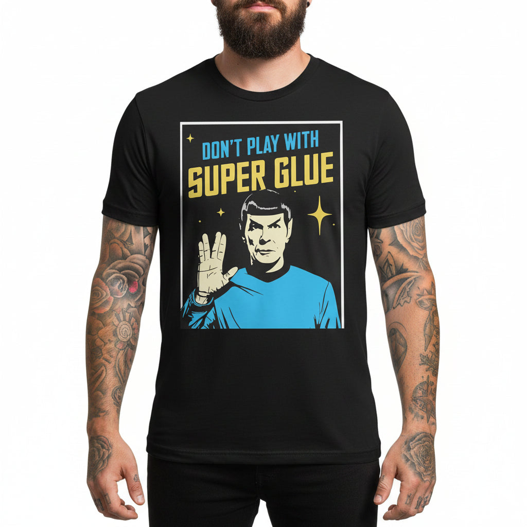 Don't Play With Super Glue Funny Men's Graphic Tee