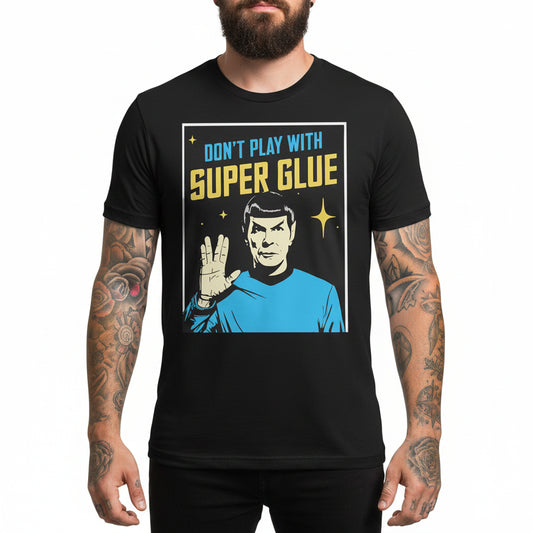 Don't Play With Super Glue Funny Men's Graphic Tee