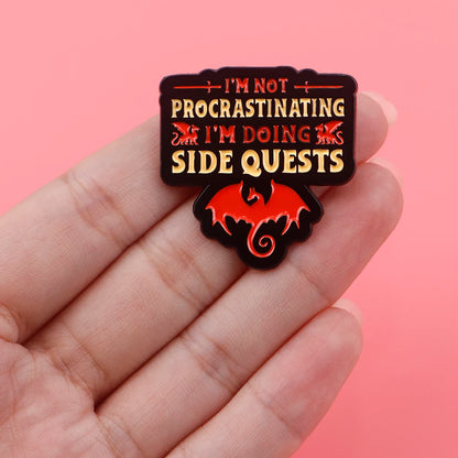 Procrastination & Side Quests Funny Enamel Pin