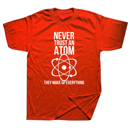 Men's Funny Graphic Tee - Never Trust an Atom