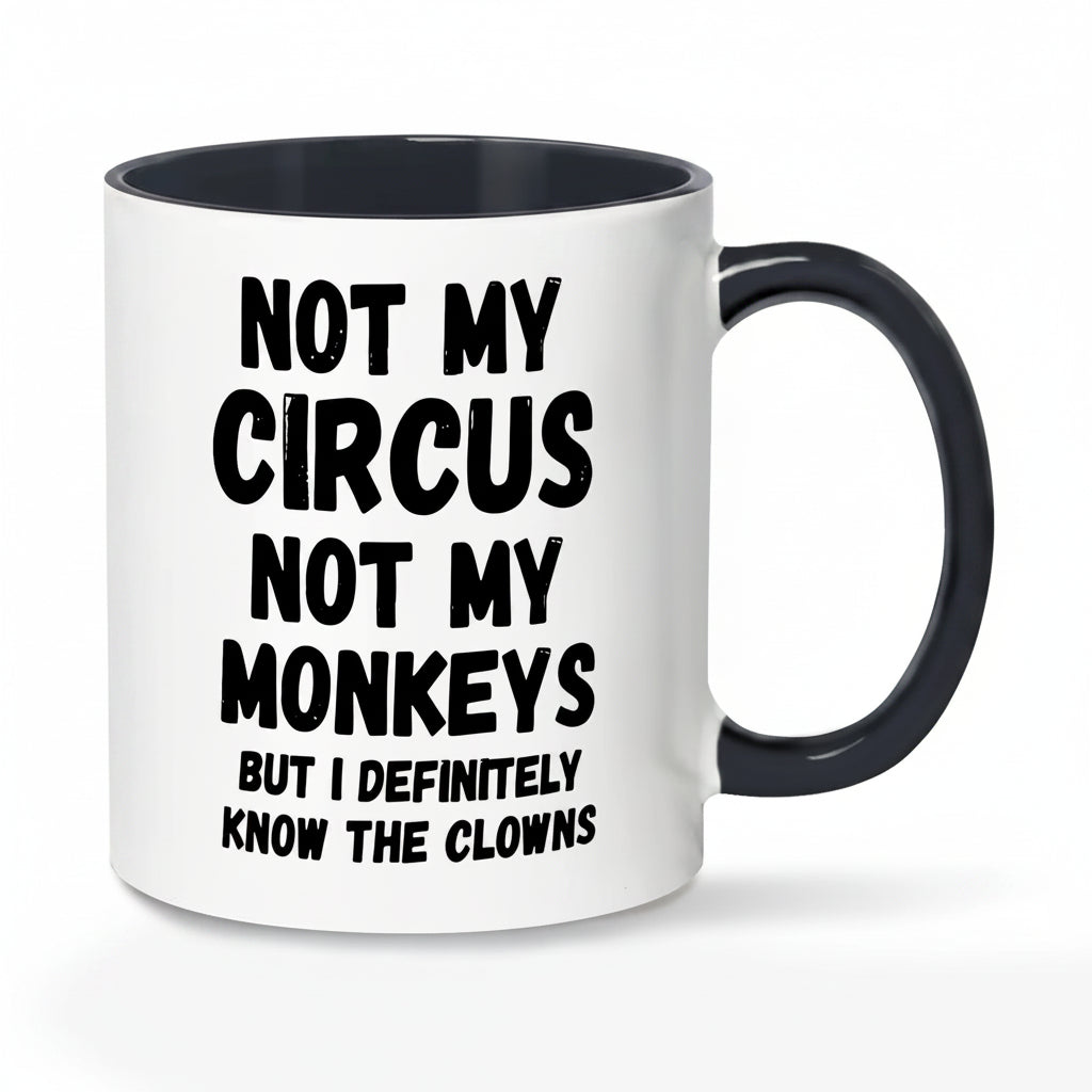 Not My Circus Not My Monkeys 330ml Coffee Mug