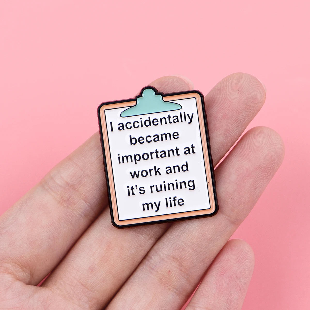 Accidentally Important at Work Funny Enamel Pin
