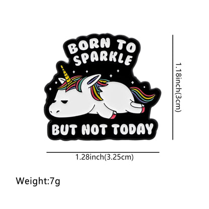Born to Sparkle Funny Enamel Pin