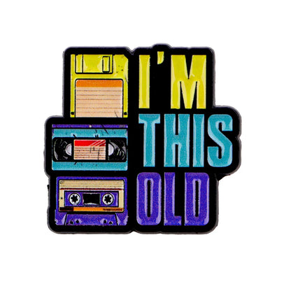 “I’m This Old” Funny Birthday Enamel Pin