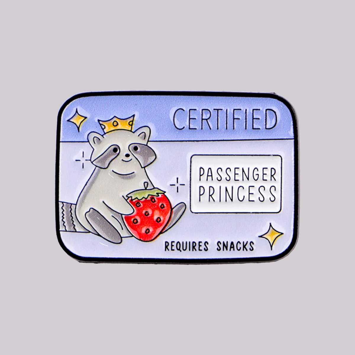 Certified Princess Raccoon Enamel Pin