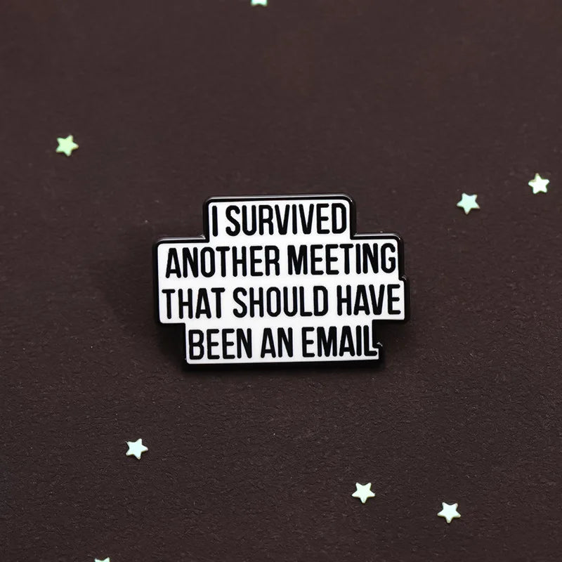 I Survived Another Meeting Funny Lapel Pin