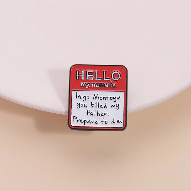 Inigo Montoya Funny Enamel Pin