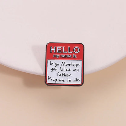 Inigo Montoya Funny Enamel Pin