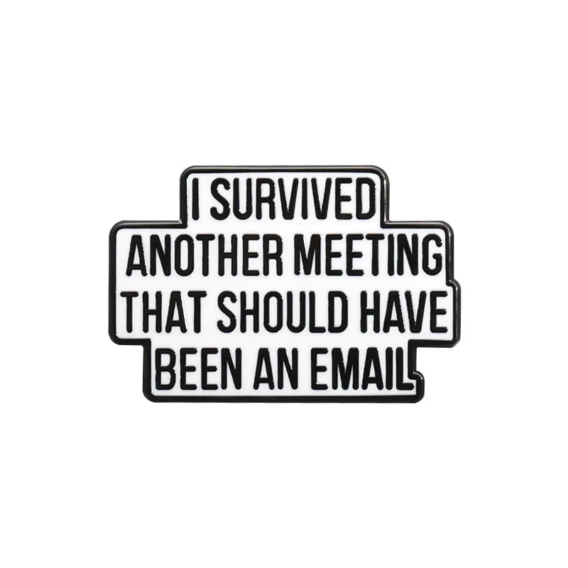 I Survived Another Meeting Funny Lapel Pin