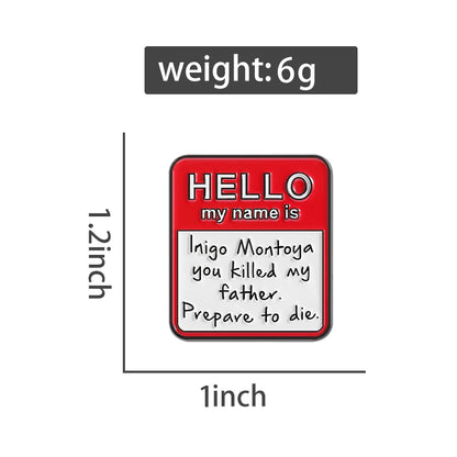 Inigo Montoya Funny Enamel Pin