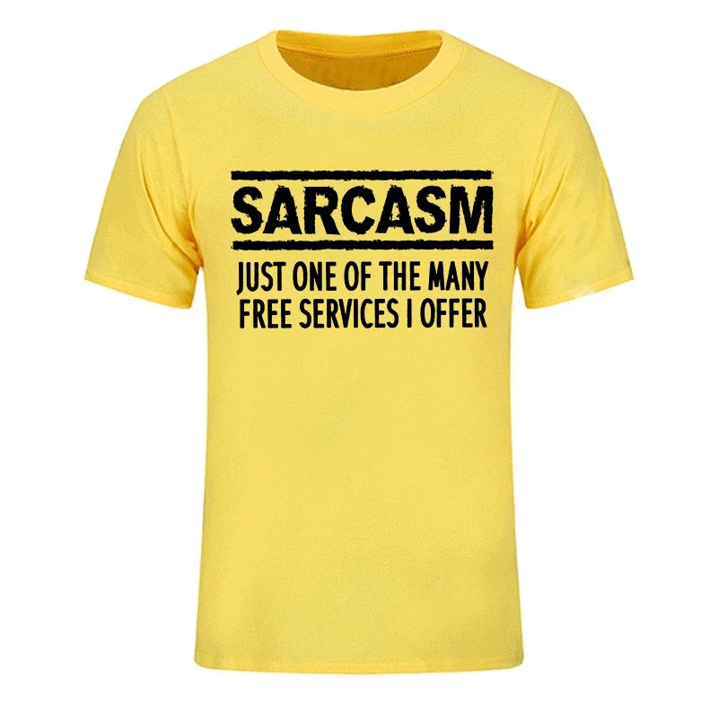 “Sarcasm – Just One of the Many Free Services I Offer” Funny T-Shirt