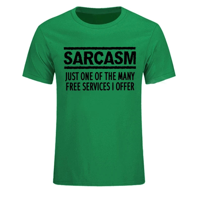 “Sarcasm – Just One of the Many Free Services I Offer” Funny T-Shirt