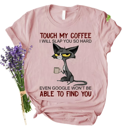 Touch My Coffee I Will Slap You Women's Graphic Tee
