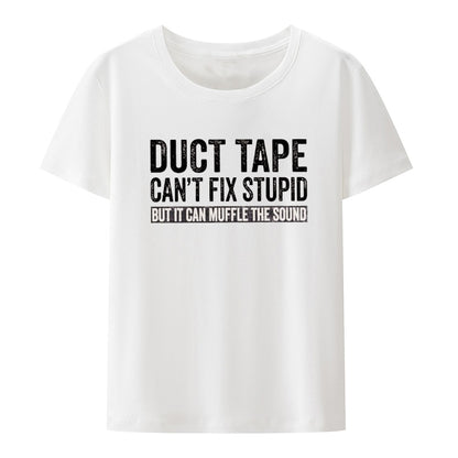 Men's Funny Graphic Tee - Duct Tape Can't Fix Stupid