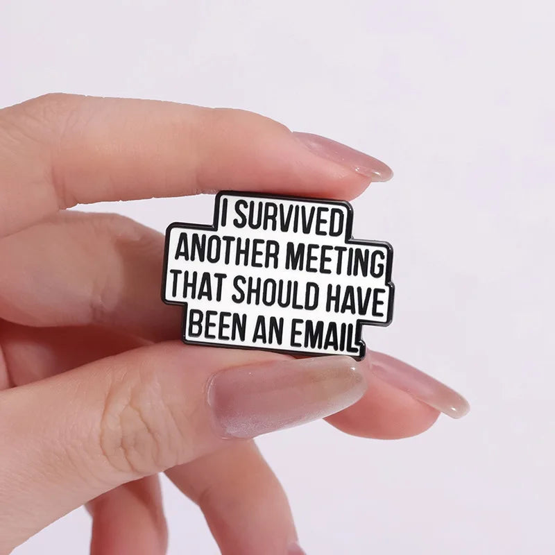 I Survived Another Meeting Funny Lapel Pin