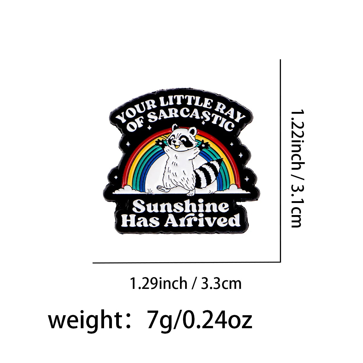 Sarcastic Ray of Sunshine Funny Enamel Pin