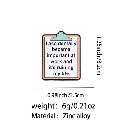 Accidentally Important at Work Funny Enamel Pin