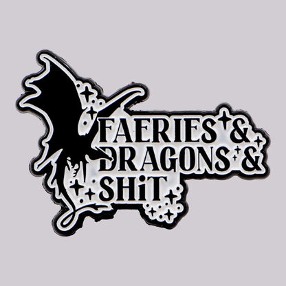 Fairies & Dragons & Sh&% Enamel Pin