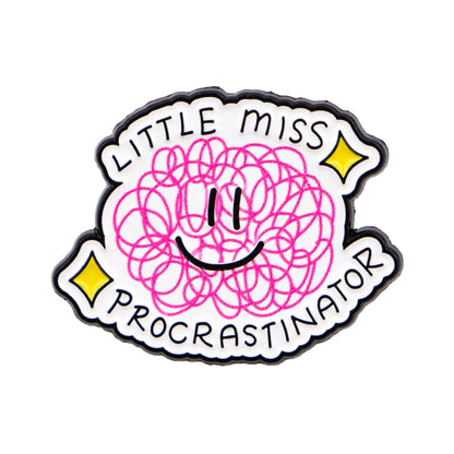 Little Miss Procrastinator Funny Enamel Pin