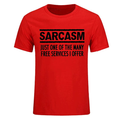 “Sarcasm – Just One of the Many Free Services I Offer” Funny T-Shirt