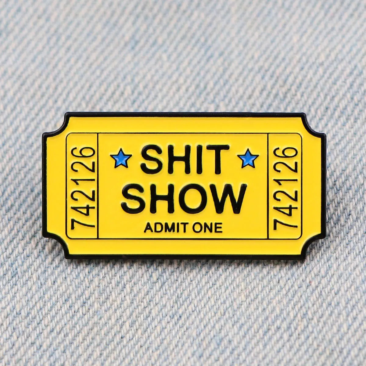 Sh*t Show Ticket Funny Enamel Pin