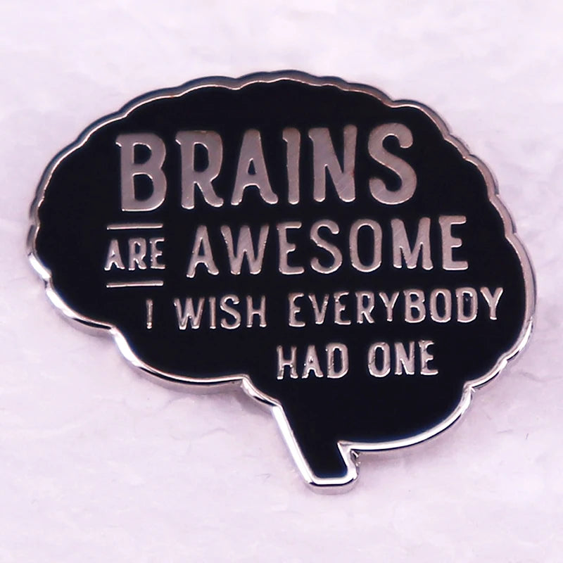 Brains Are Awesome Funny Enamel Pin