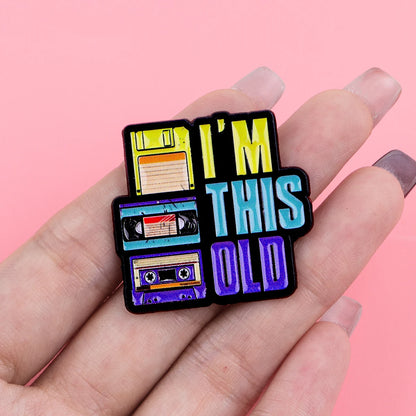 “I’m This Old” Funny Birthday Enamel Pin