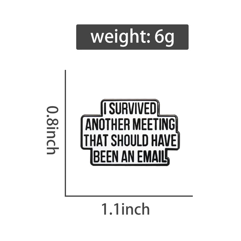 I Survived Another Meeting Funny Lapel Pin