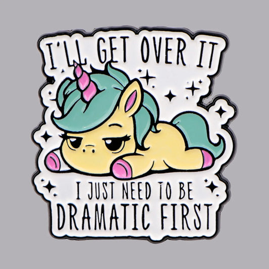 I'll Get Over It Enamel Pin