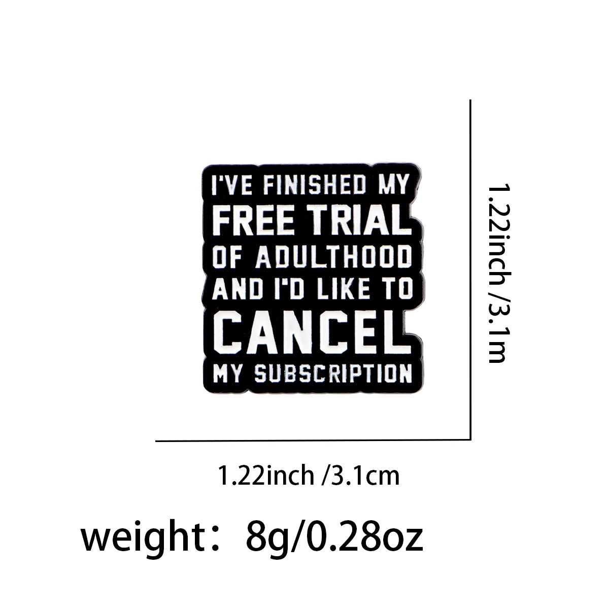 Cancel Adulthood Subscription Funny Enamel Pin