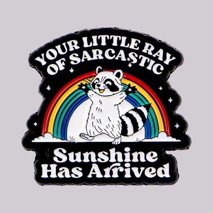 Sarcastic Ray of Sunshine Funny Enamel Pin