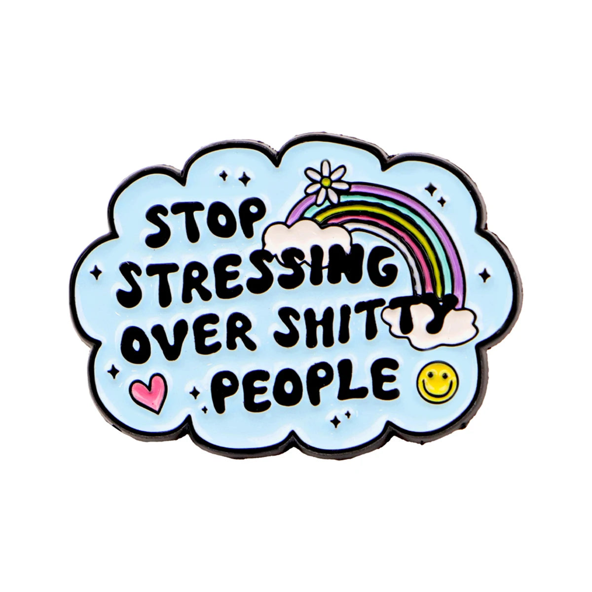 Stop Stressing Rainbow Enamel Pin