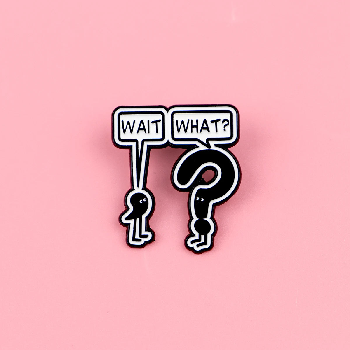 "WAIT WHAT?" Funny Grammar Enamel Pin