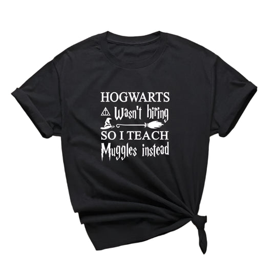 Women's Graphic Tee - Hogwarts Wasn't Hiring